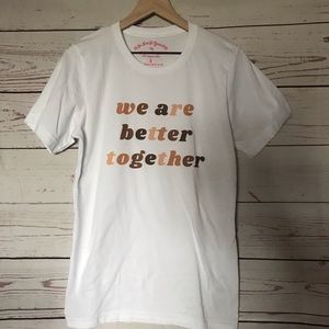 Better Together Tee White Size Small, Med or Large